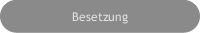Besetzung